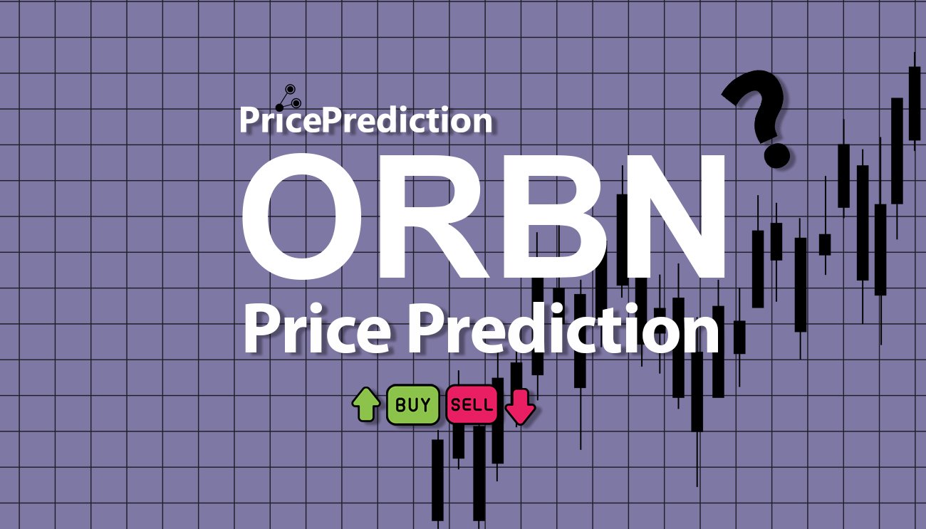 Orbeon Protocol Price Prediction 2025, 2030 | ORBN Price Forecast