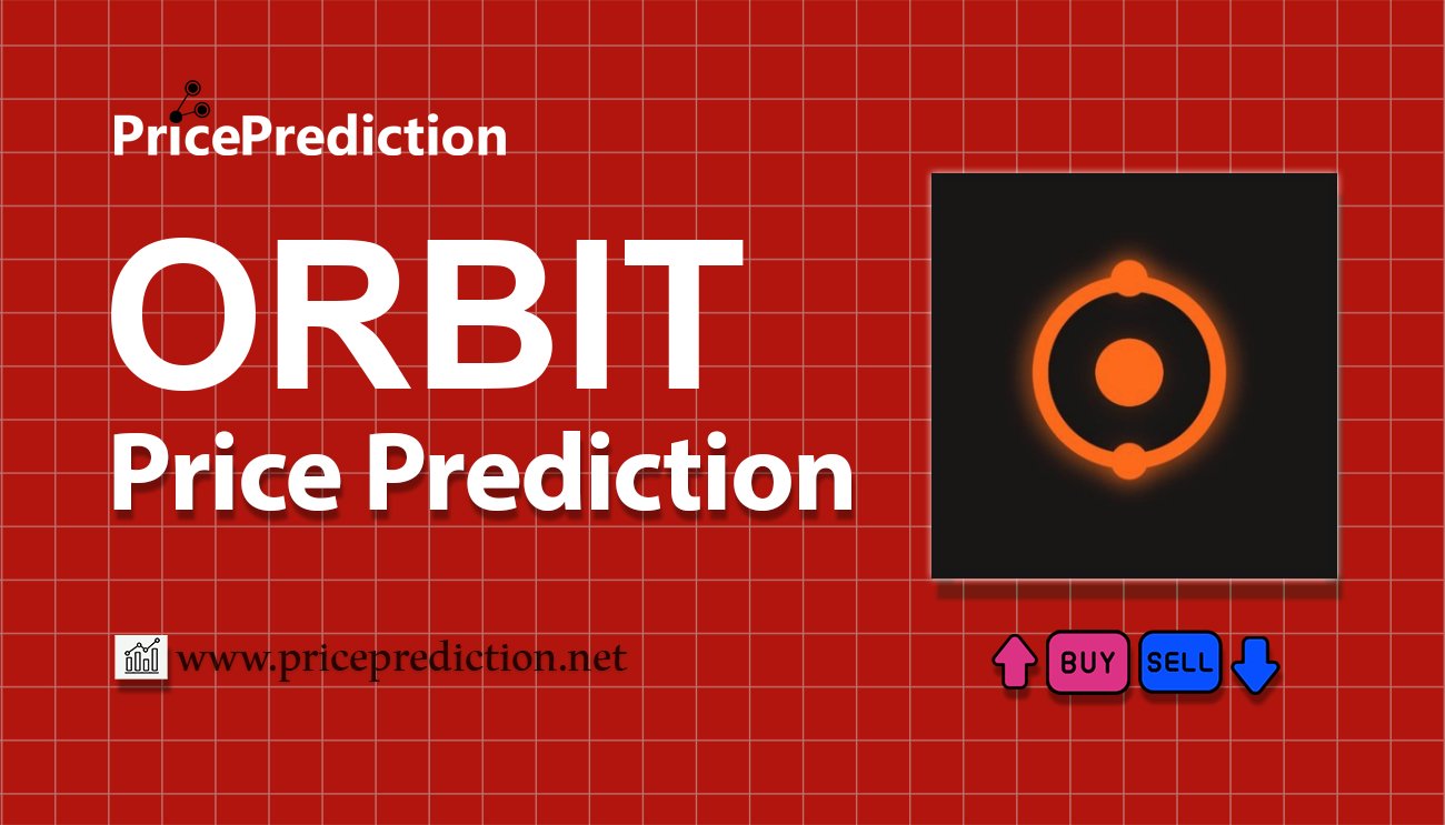 Pronostico Precio Orbit Protocol (ORBIT) 2025, 2030 | Cotizacion Orbit Protocol