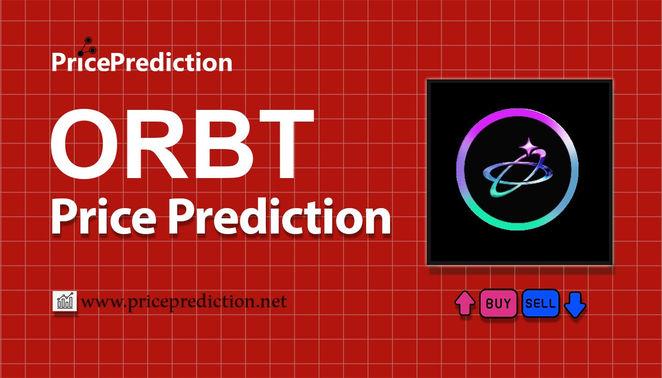Orbitt Token Koers Verwachting 2025, 2030 | ORBT Koers Verwachting