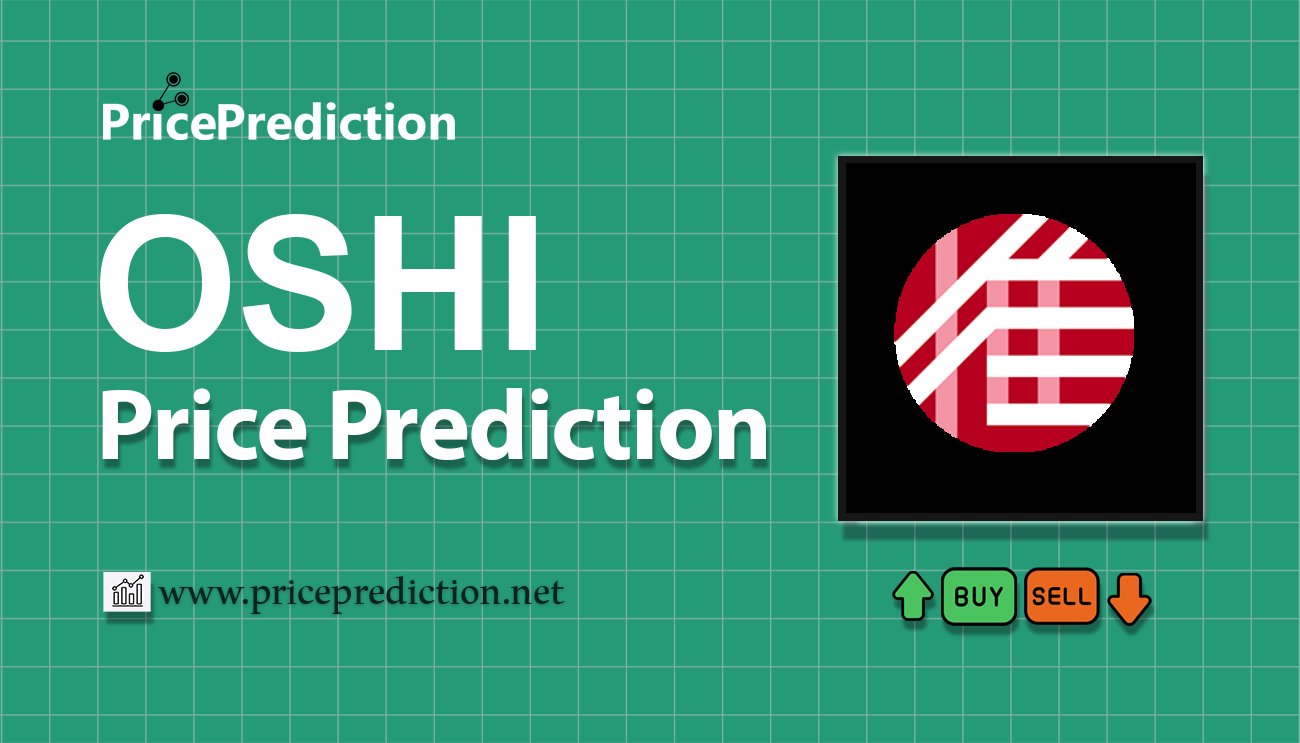 Pronostico Precio OshiCoin (OSHI) 2025, 2030 | Cotizacion OshiCoin