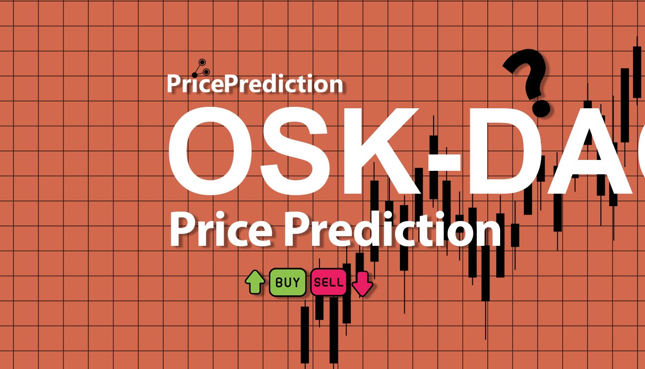 OSK DAO Price Prediction 2025, 2030 | OSK-DAO Price Forecast
