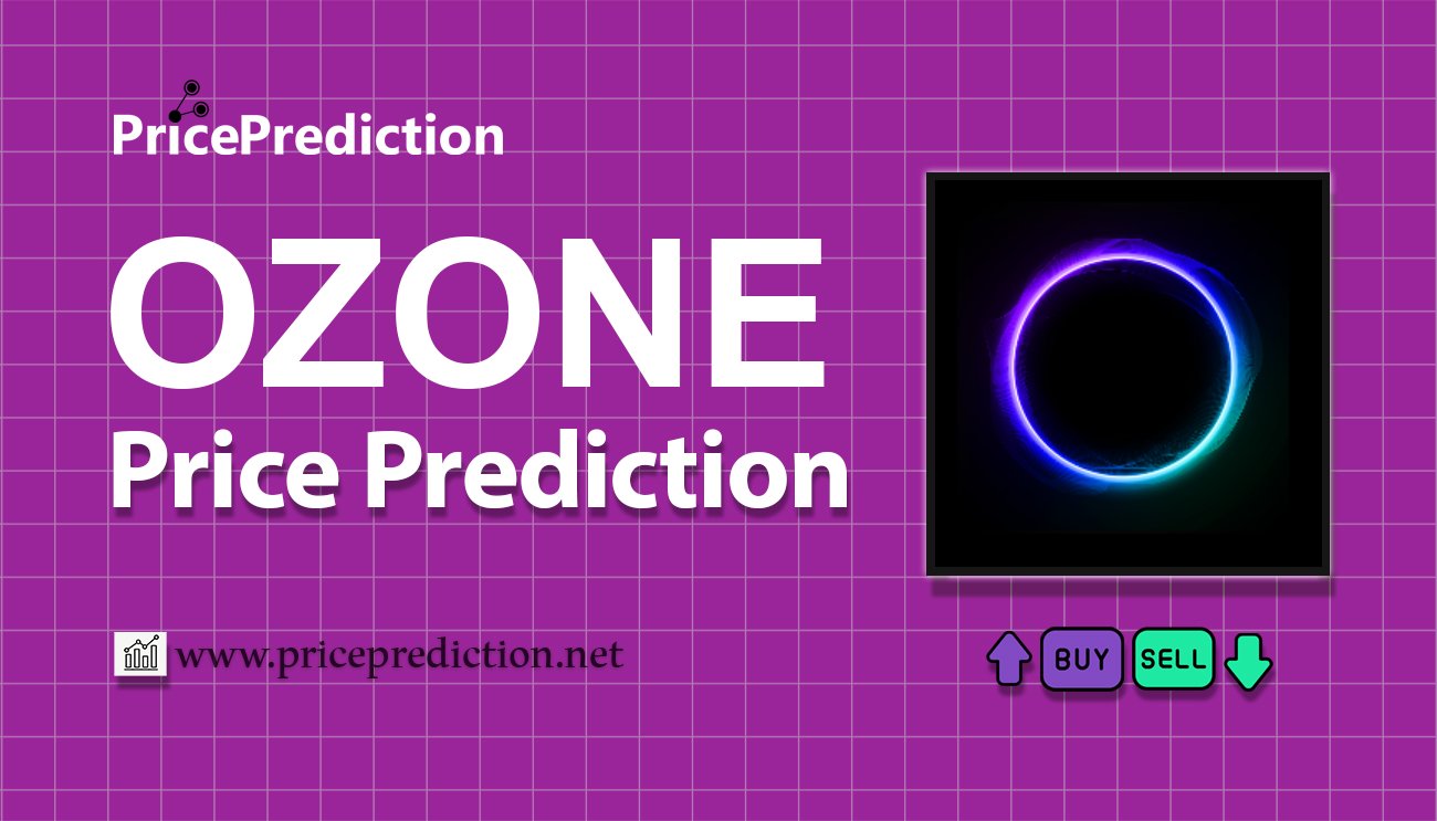 Ozone Metaverse Price Prediction 2025, 2030 | OZONE Price Forecast