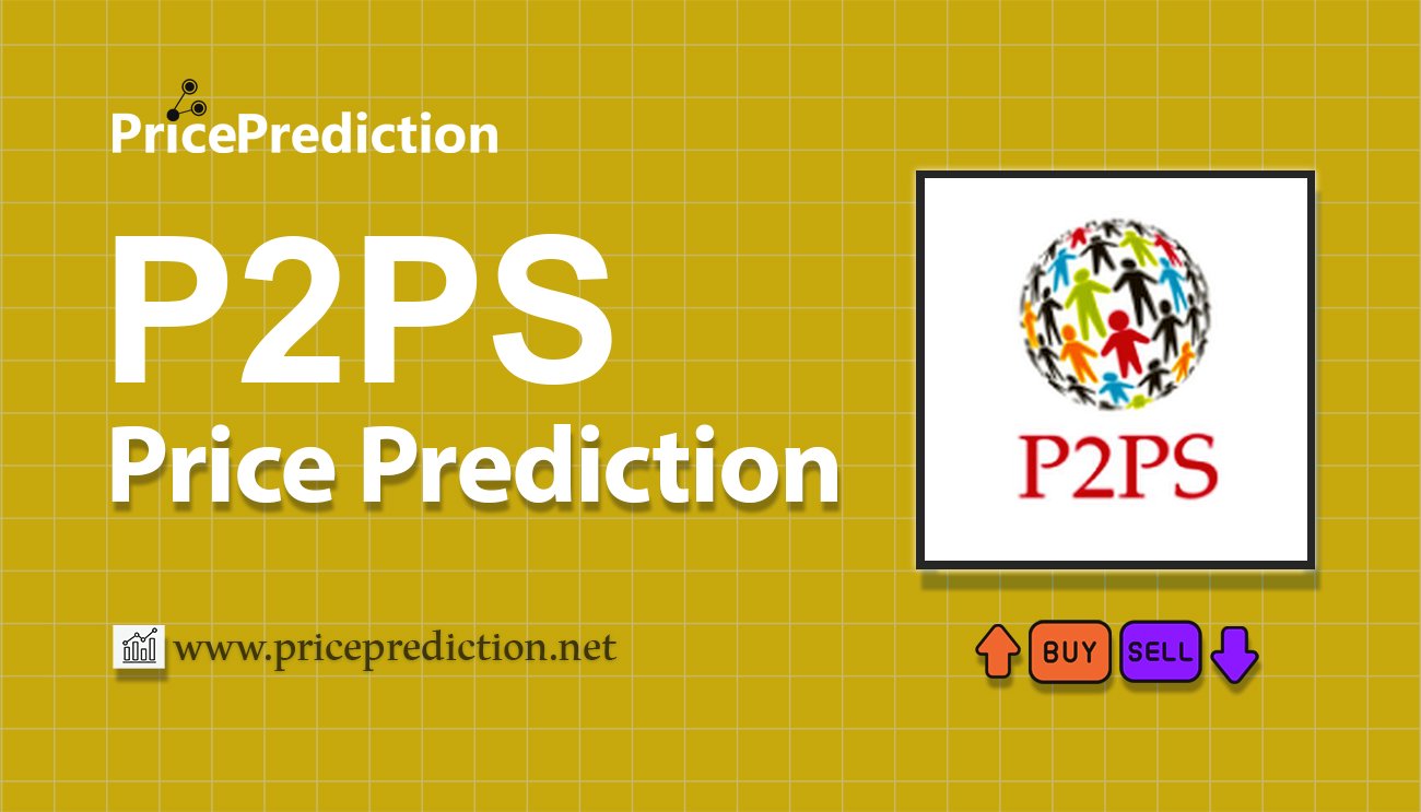 Pronostico Precio P2P Solutions foundation (P2PS) 2025, 2030 | Cotizacion P2P Solutions foundation