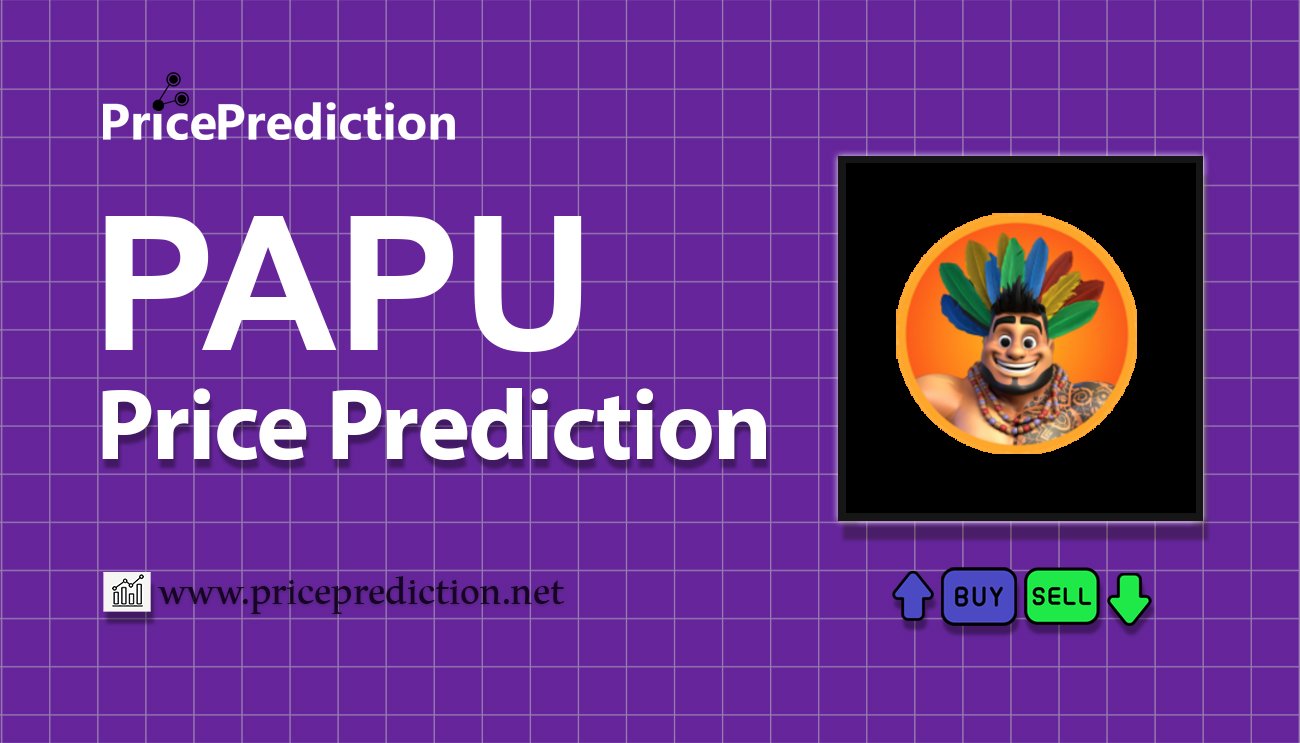 Papu Token Price Prediction 2025, 2030 | PAPU Price Forecast