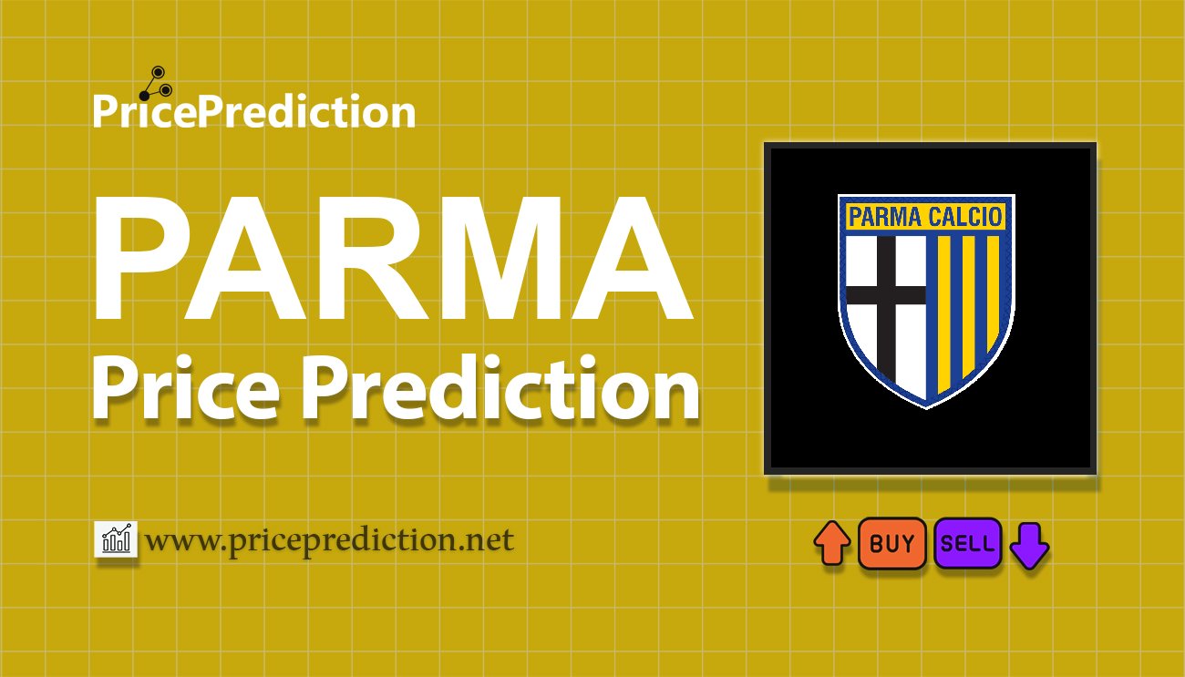 PARMA Fan Token Price Prediction 2025, 2030 | PARMA Price Forecast