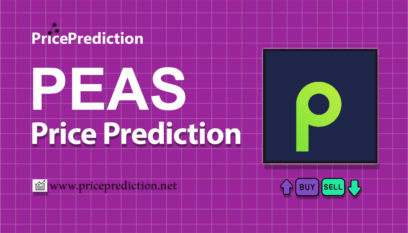Peapods Finance Fiyat Tahmini 2025, 2030 | PEAS Fiyat Tahmini