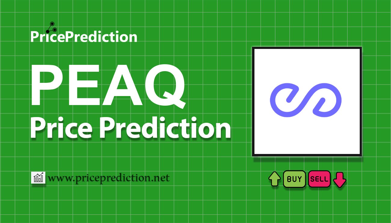 Previsioni peaq Valore 2025, 2030 | Prezzo PEAQ Previsioni