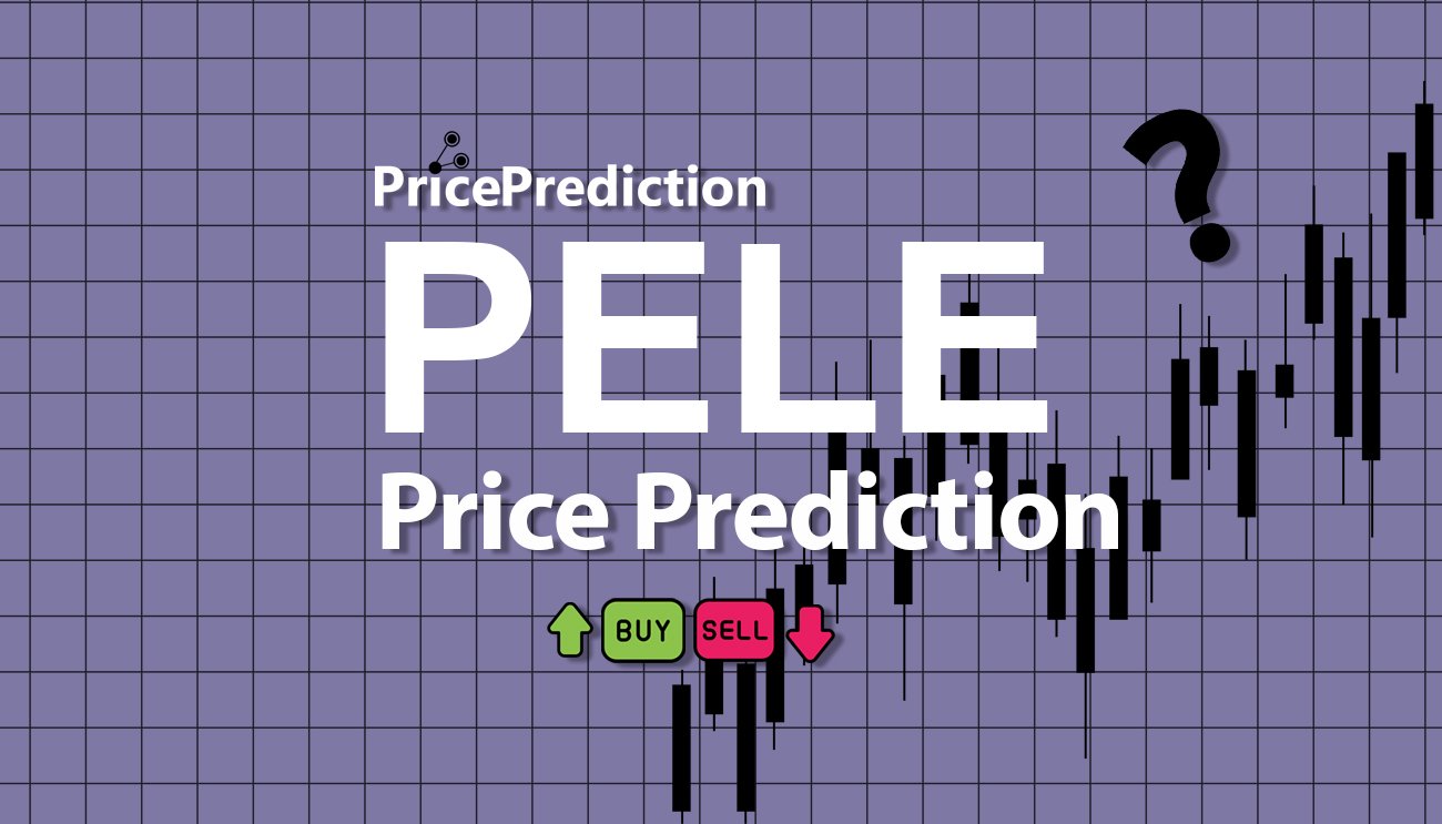 Pronostico Precio PELE Network (PELE) 2025, 2030 | Cotizacion PELE Network