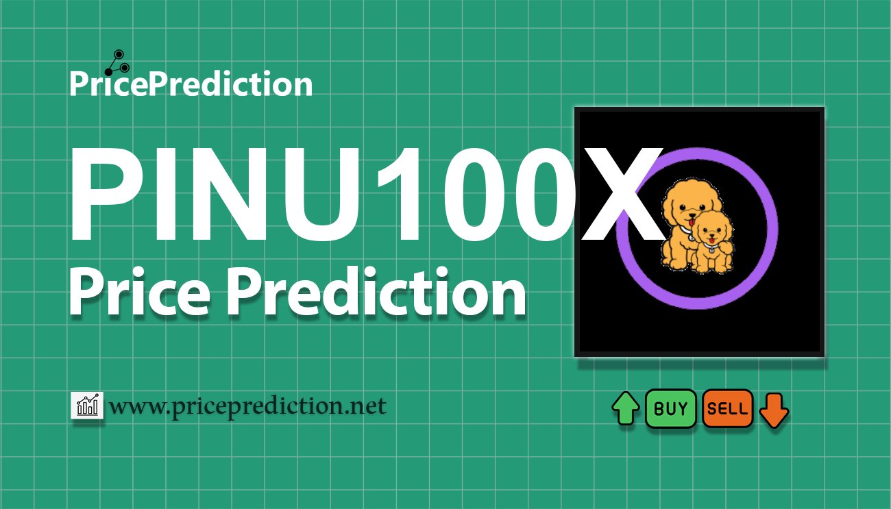 Previsioni Pi INU 100x Valore 2025, 2030 | Prezzo PINU100X Previsioni