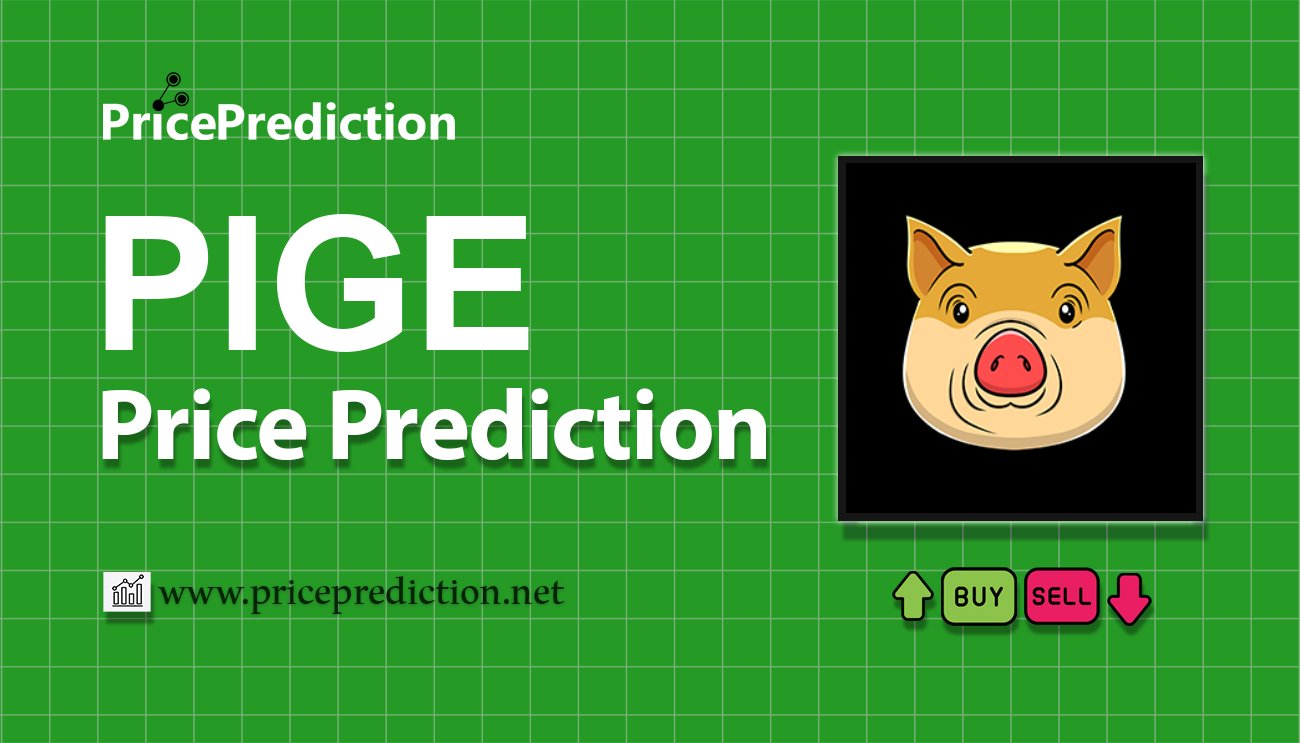 Previsão Pige  Para 2025, 2030 | PIGE Criptomoeda Previsão