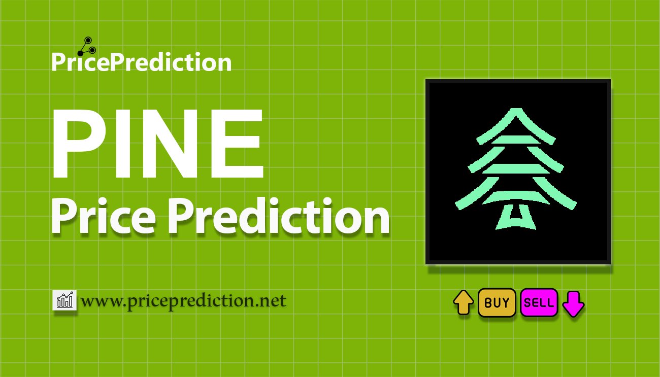 Pronostico Precio Pine (PINE) 2025, 2030 | Cotizacion Pine