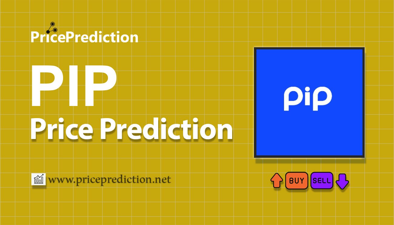 Pip Koers Verwachting 2025, 2030 | PIP Koers Verwachting