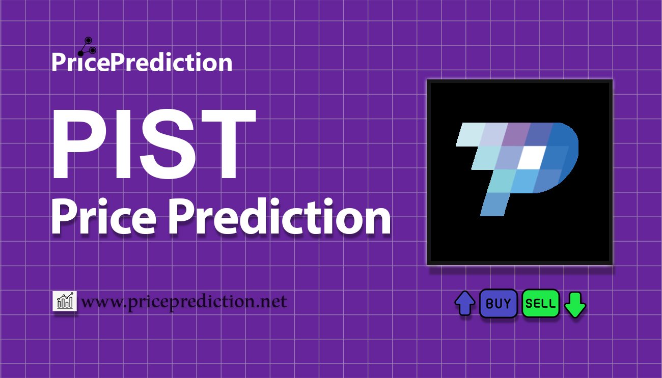 PIST TRUST Price Prediction 2025, 2030 | PIST Price Forecast