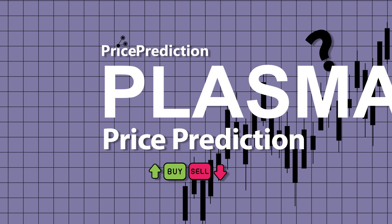 Plasma Kurs Prognose 2025, 2030 | XPL Prognose