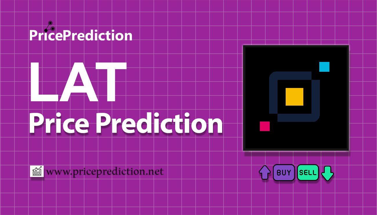 PlatON Price Prediction 2025, 2030 | LAT Price Forecast