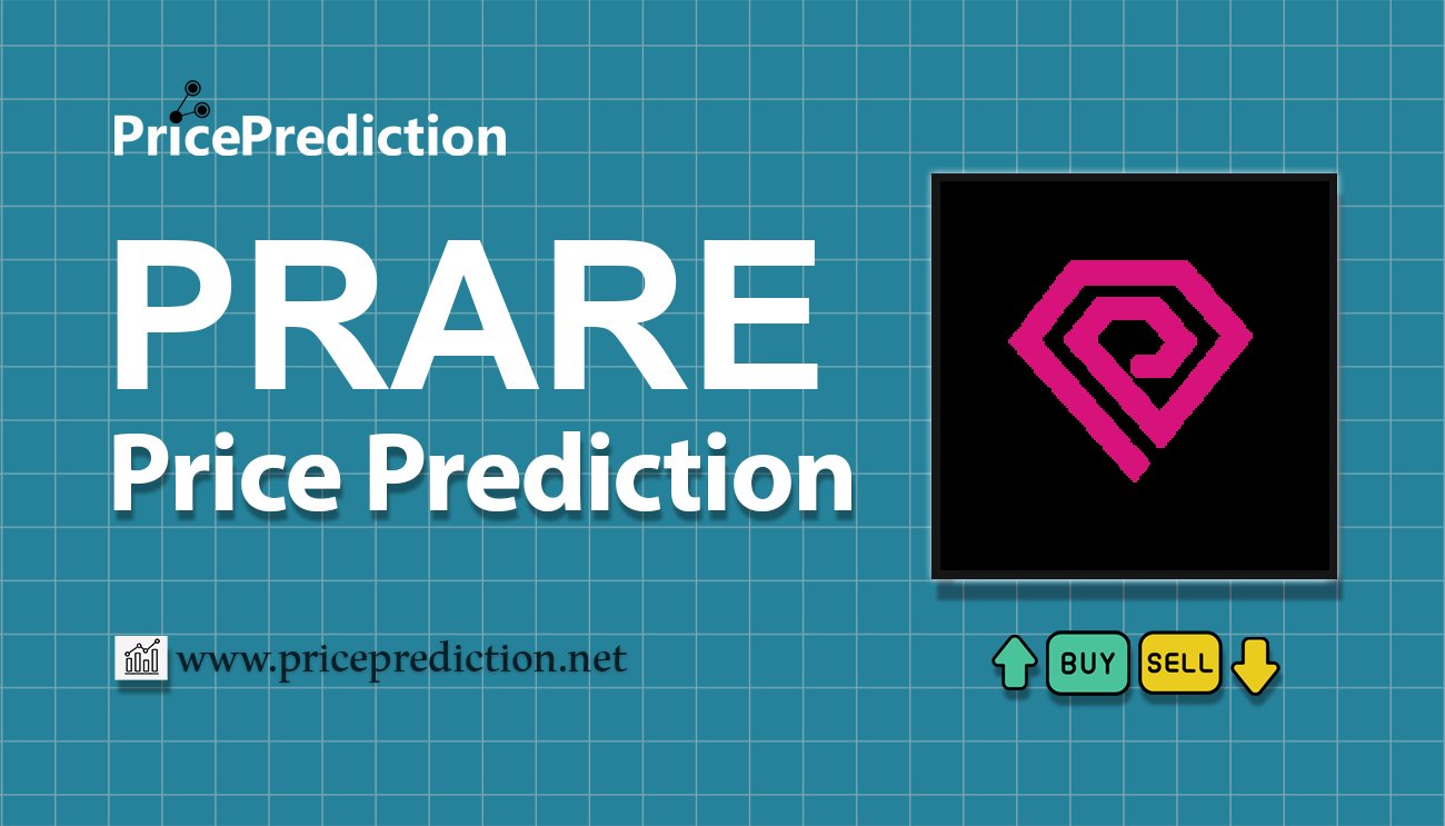 POLKARARE Price Prediction 2025, 2030 | PRARE Price Forecast