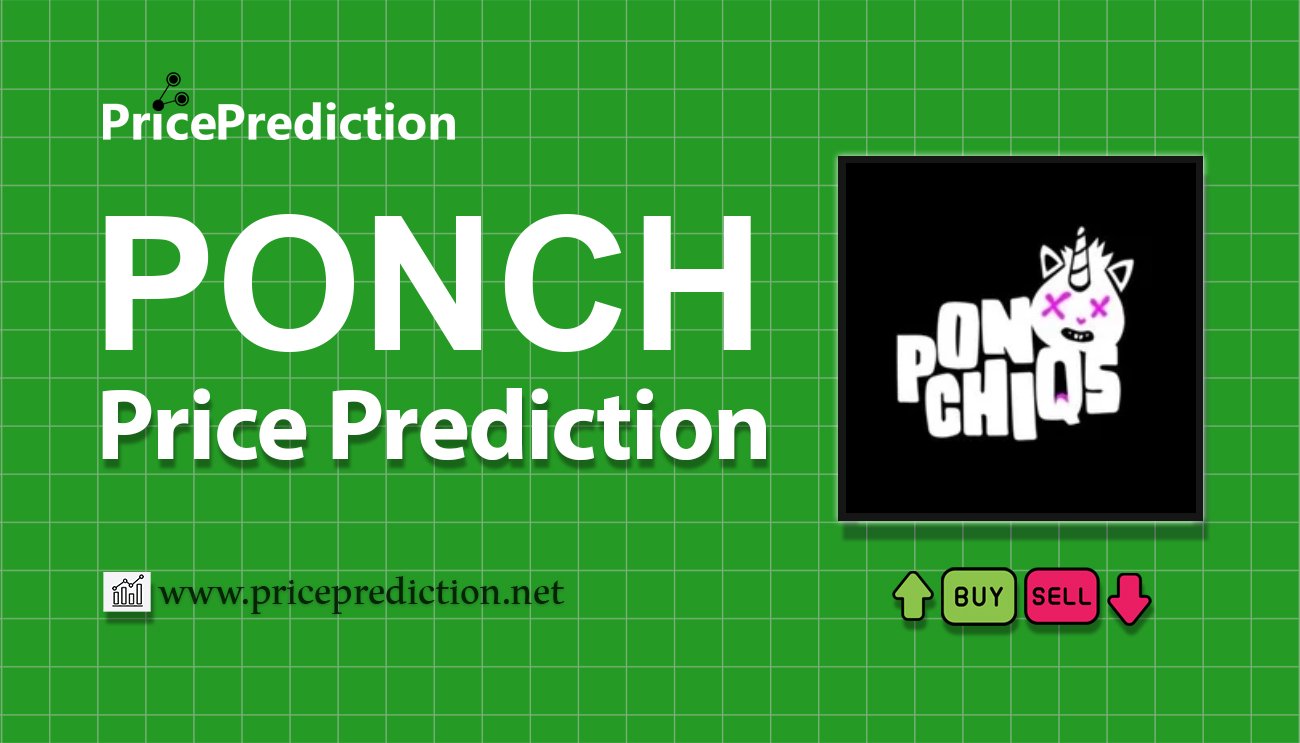 Ponchiqs Price Prediction 2025, 2030 | PONCH Price Forecast