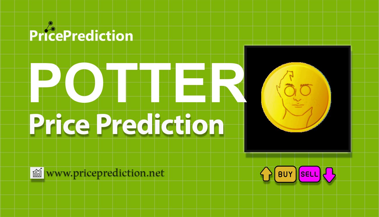 Previsão POTTER  Para 2025, 2030 | POTTER Criptomoeda Previsão