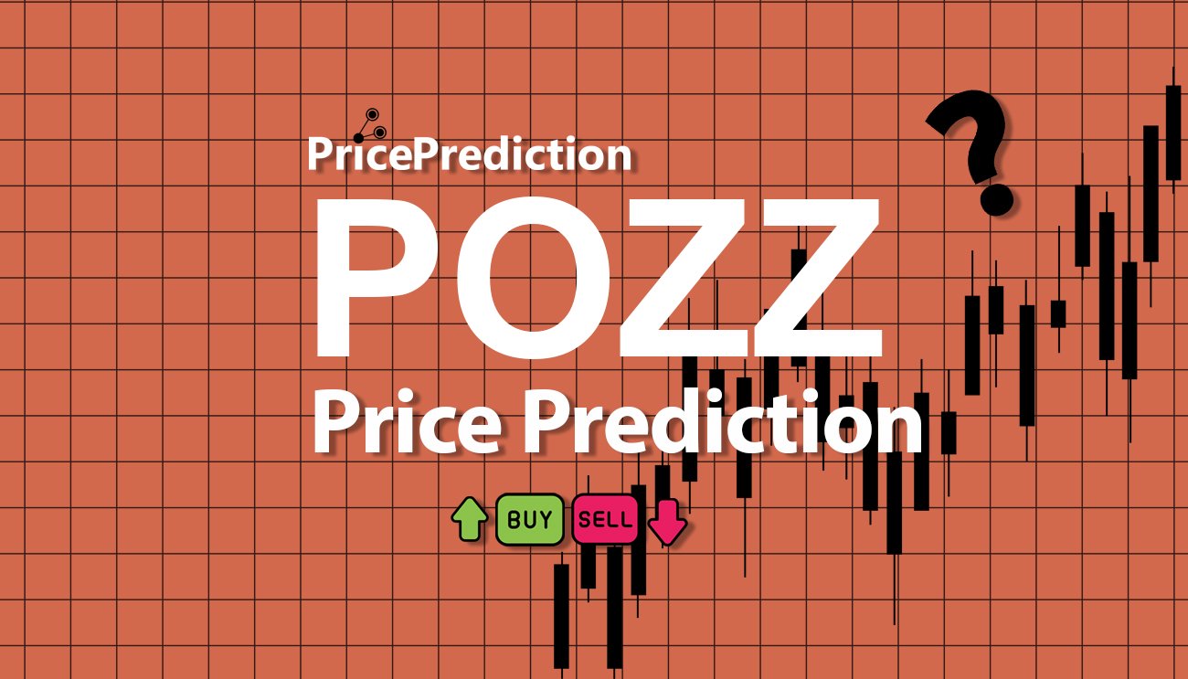 POZZcoin Price Prediction 2025, 2030 | POZZ Price Forecast