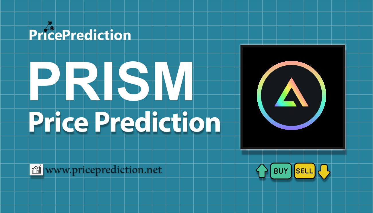 Previsão PRISM Protocol  Para 2025, 2030 | PRISM Criptomoeda Previsão