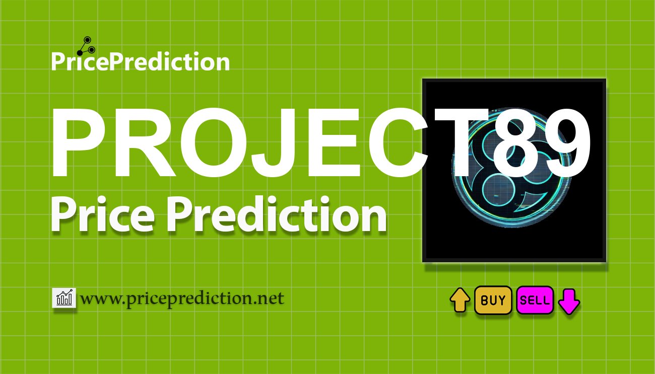 Previsioni Project89 Valore 2025, 2030 | Prezzo PROJECT89 Previsioni
