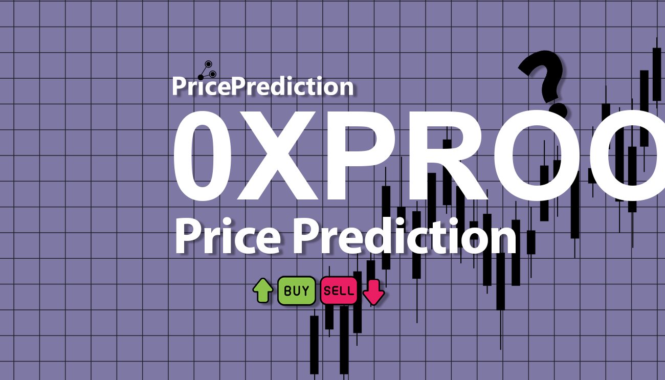 Pronostico Precio Proof of Anon (0XPROOF) 2025, 2030 | Cotizacion Proof of Anon