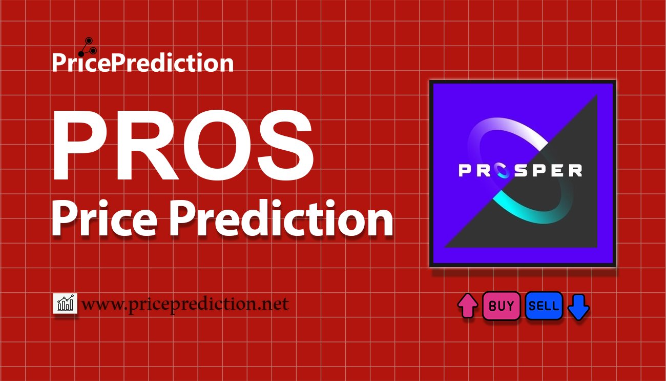 Prospective Fiyat Tahmini 2025, 2030 | PROS Fiyat Tahmini