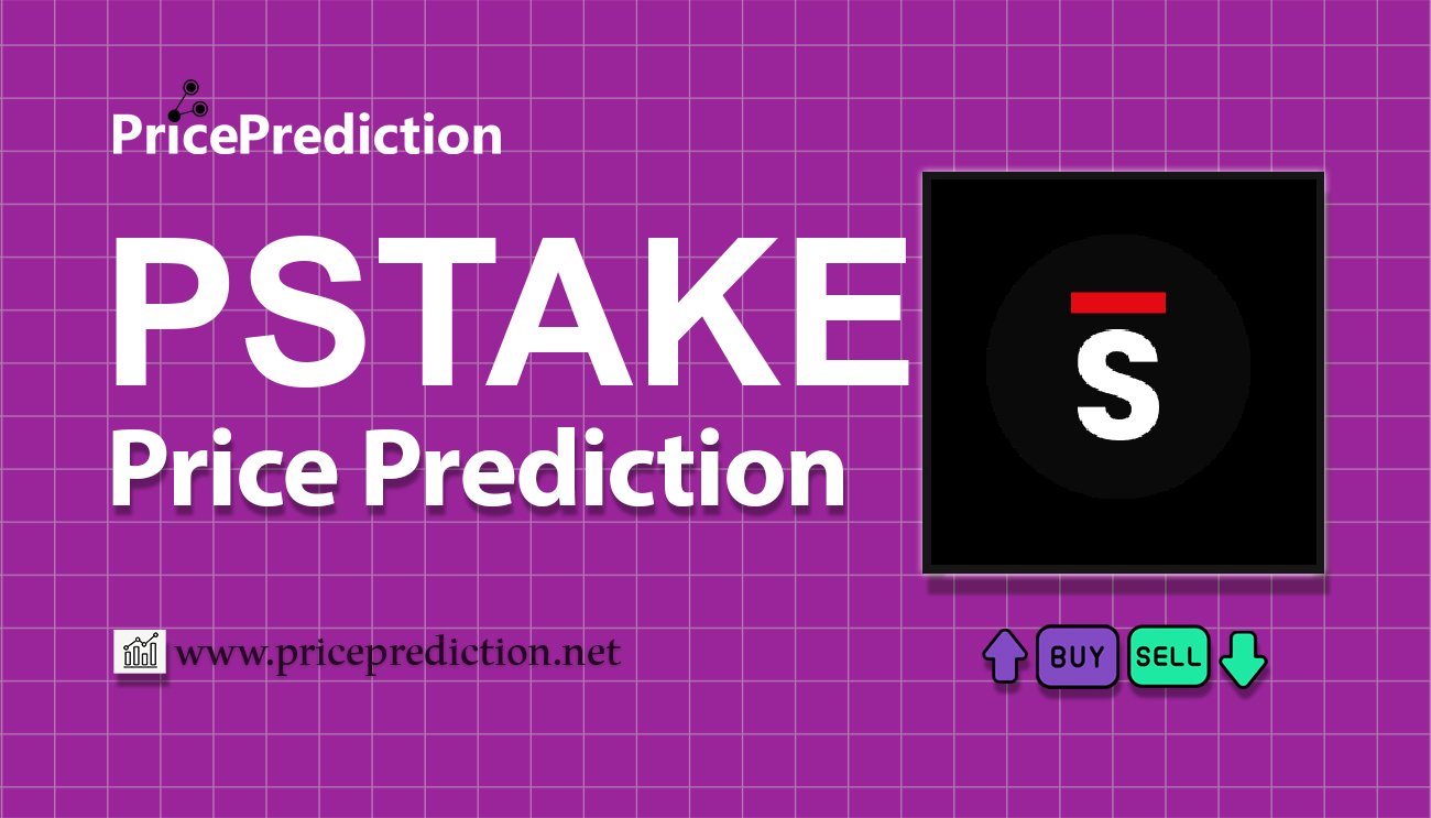 pSTAKE Finance Price Prediction 2025, 2030 | PSTAKE Price Forecast