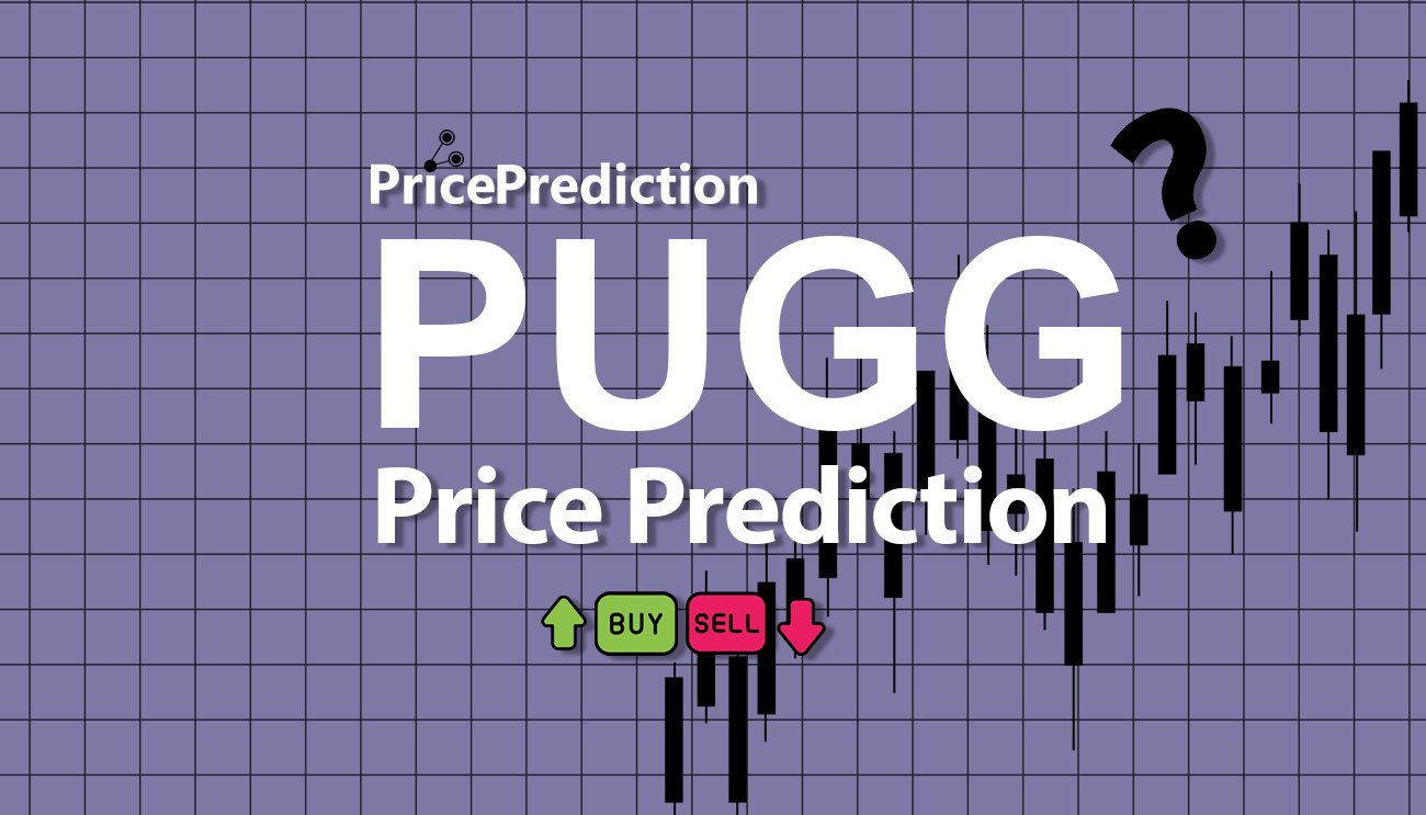 Pugg Kurs Prognose 2025, 2030 | PUGG Prognose