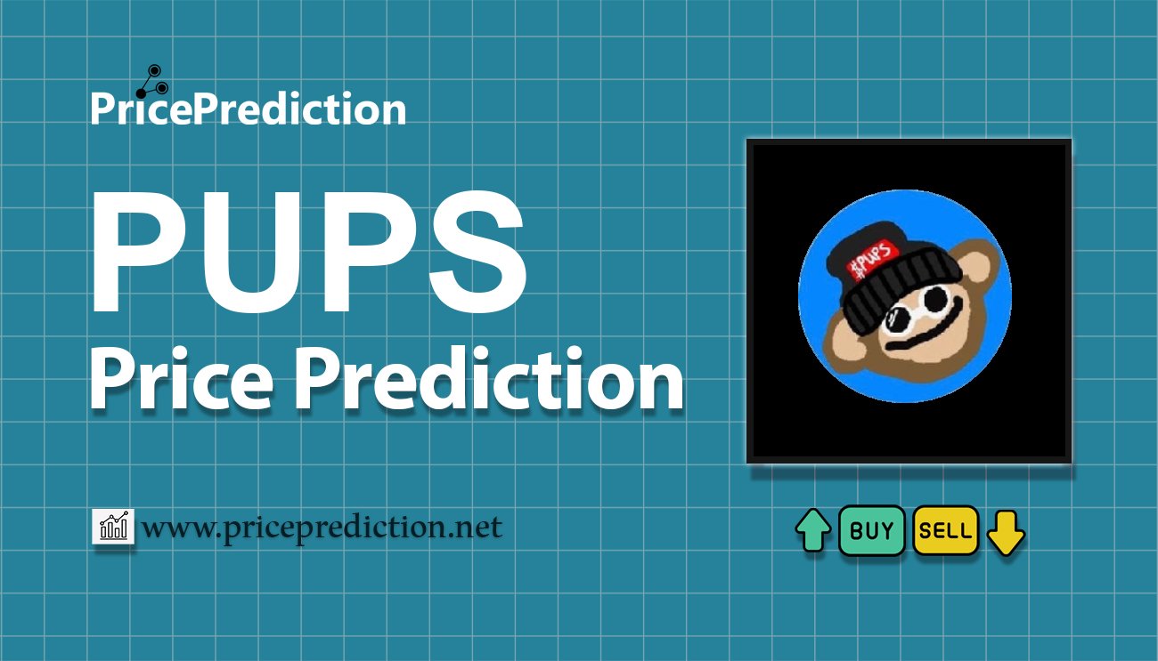 PUPS (Ordinals) Price Prediction 2025, 2030 | PUPS Price Forecast