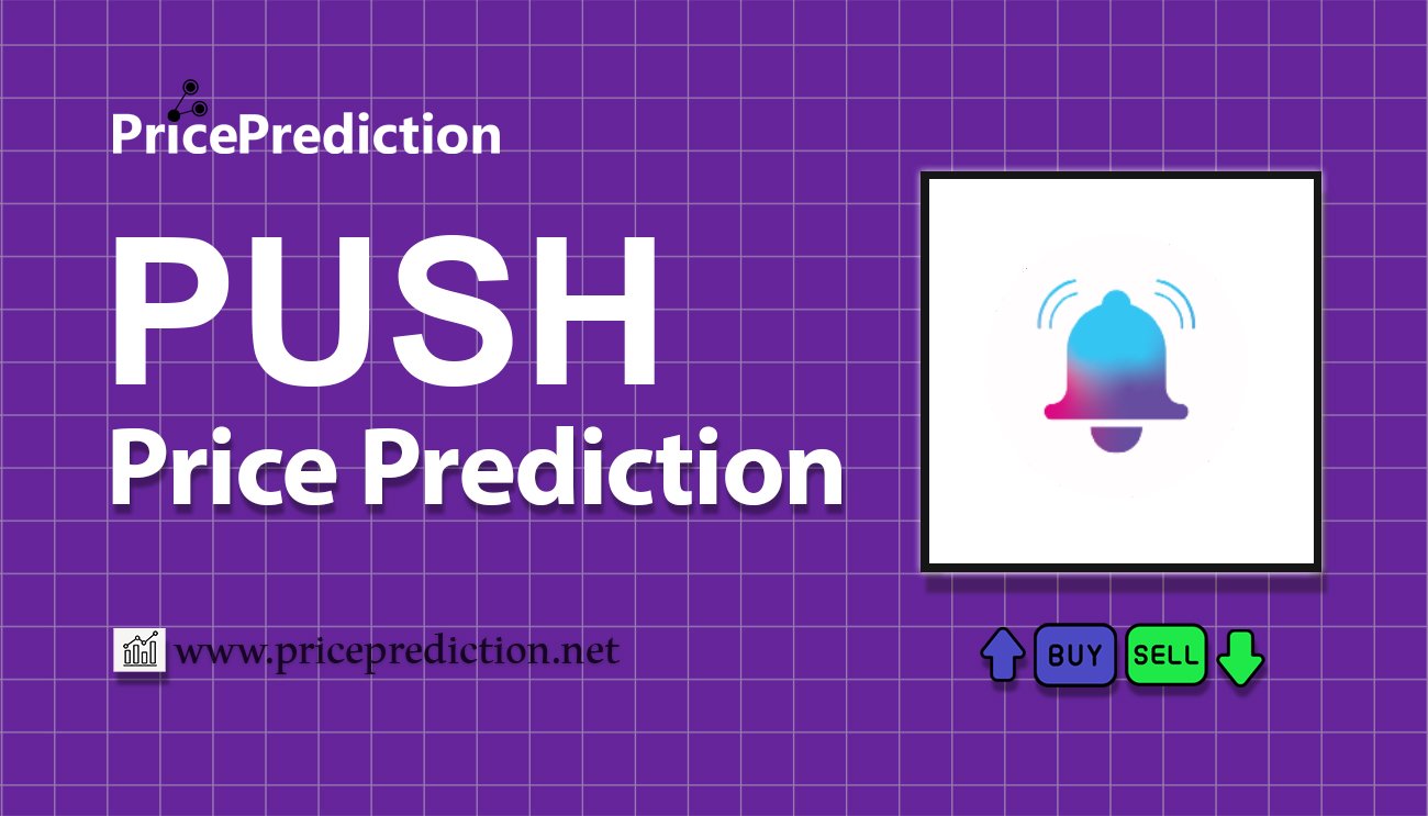 Push Protocol Koers Verwachting 2025, 2030 | PUSH Koers Verwachting