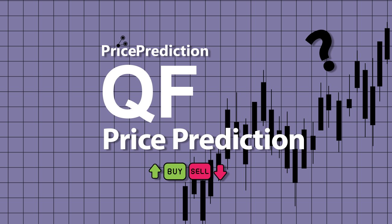 Pronostico Precio QF Network (QF) 2025, 2030 | Cotizacion QF Network