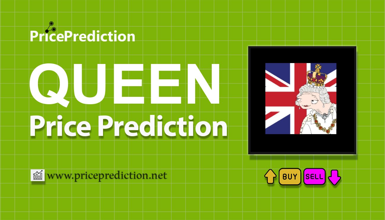 Queen of Engrand Price Prediction 2025, 2030 | QUEEN Price Forecast