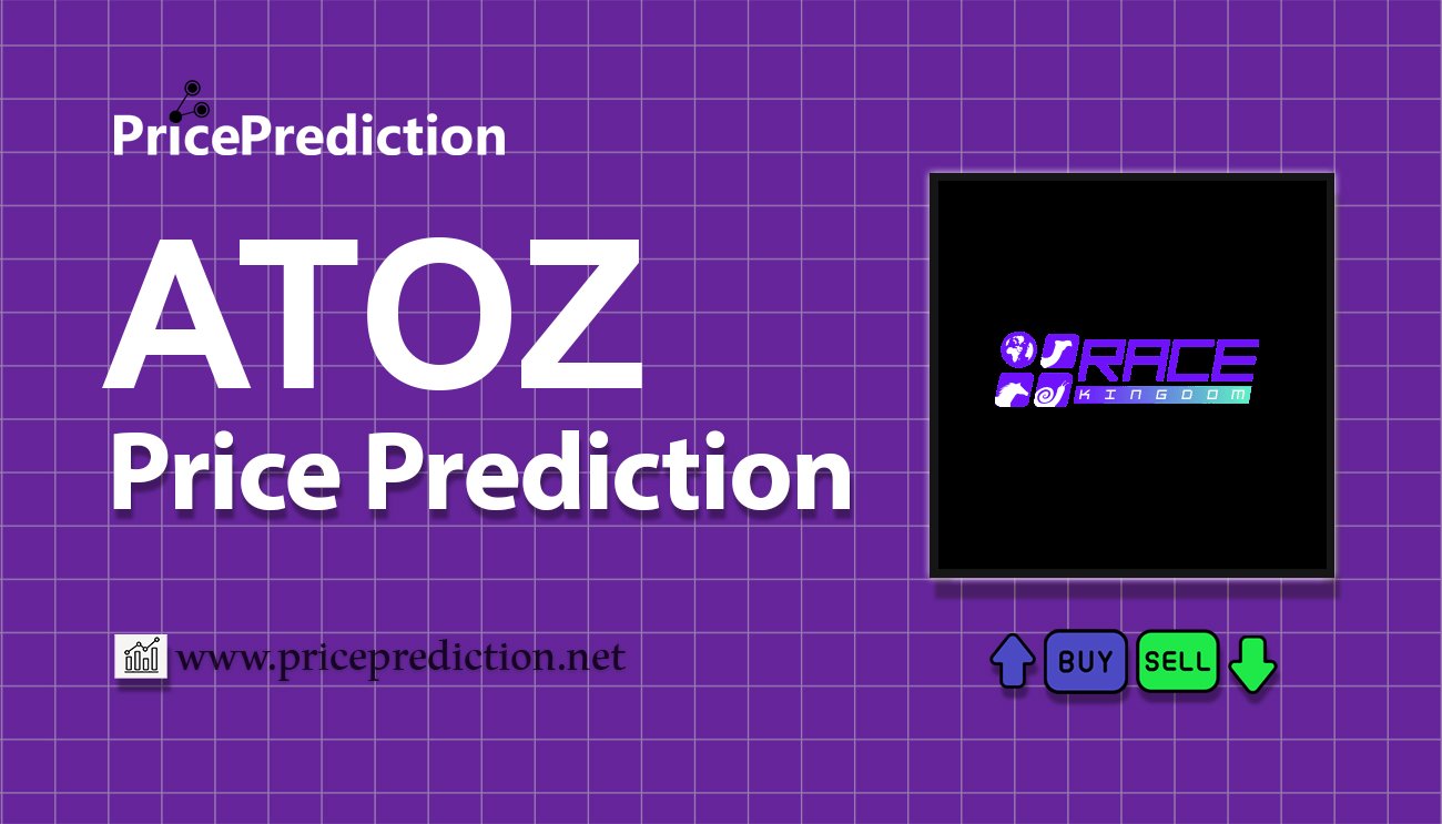 Pronostico Precio Race Kingdom (ATOZ) 2025, 2030 | Cotizacion Race Kingdom