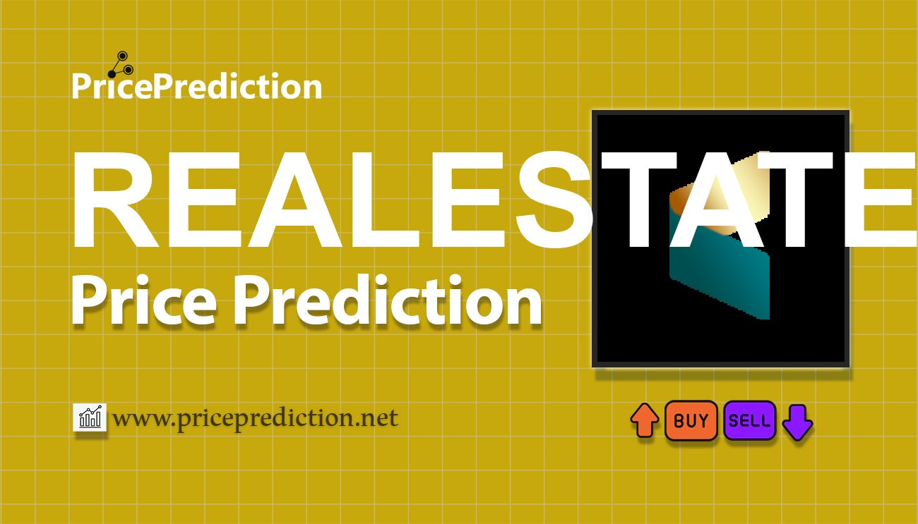 RealEstate Fiyat Tahmini 2025, 2030 | REALESTATE Fiyat Tahmini