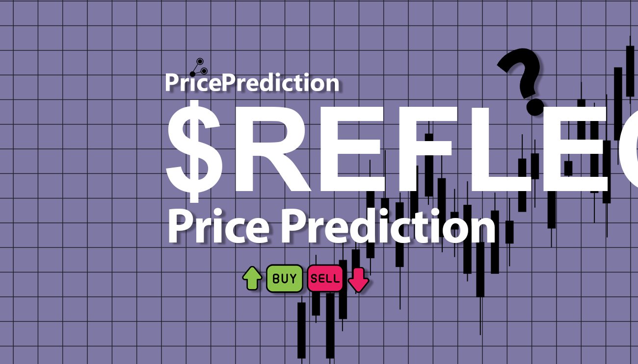 Pronostico Precio Reflect (RFL) 2025, 2030 | Cotizacion Reflect