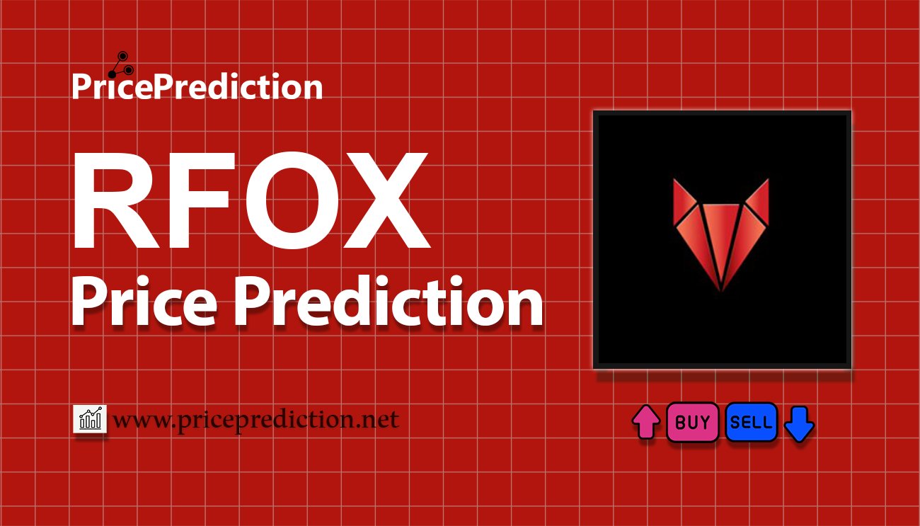 Pronostico Precio RFOX (RFOX) 2025, 2030 | Cotizacion RFOX