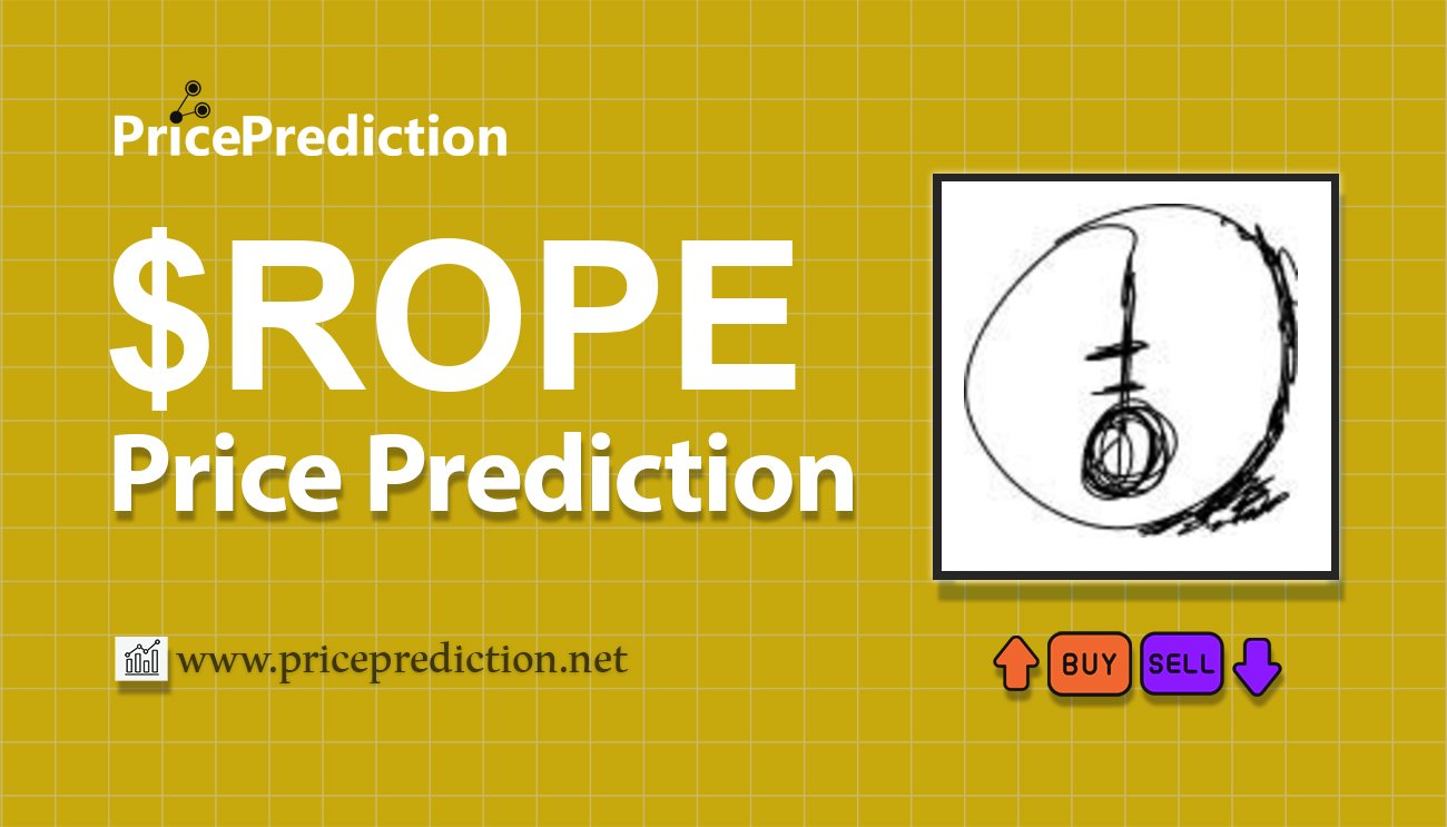 Rope Price Prediction 2025, 2030 | $ROPE Price Forecast