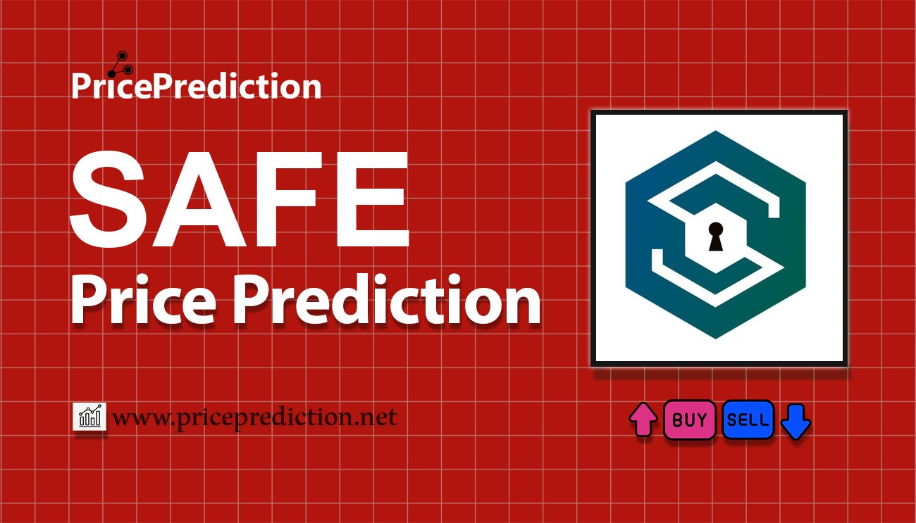 SAFE(AnWang) Price Prediction 2025, 2030 | SAFE Price Forecast