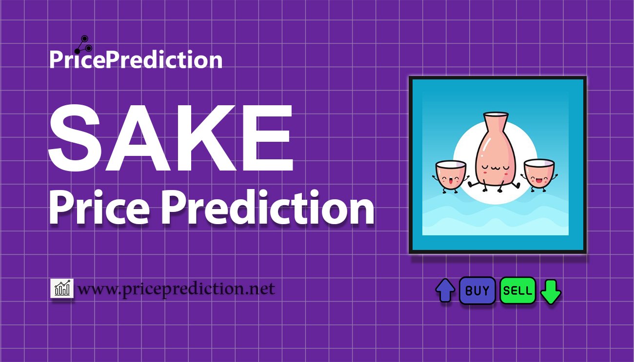 SakeToken Price Prediction 2025, 2030 | SAKE Price Forecast