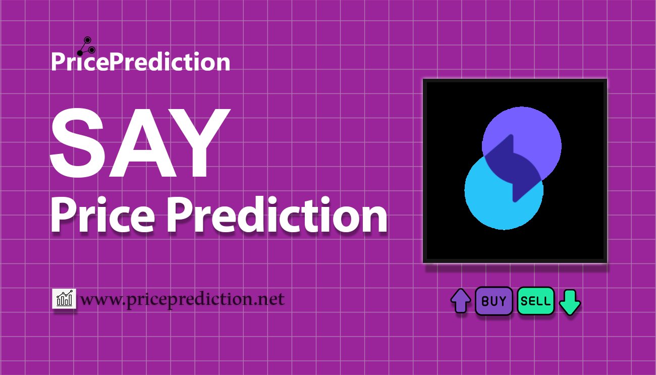 Pronostico Precio SAY Coin (SAY) 2025, 2030 | Cotizacion SAY Coin