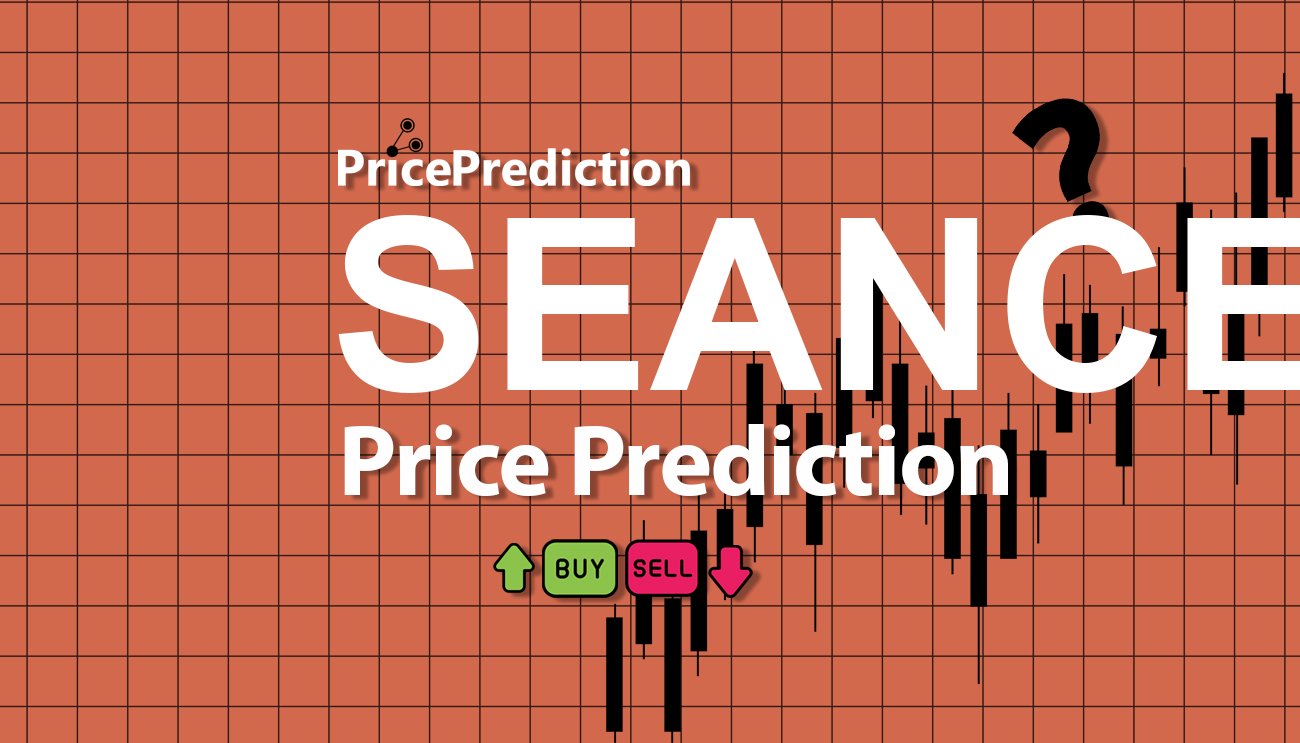 Pronostico Precio SeanceCircle (SEANCE) 2025, 2030 | Cotizacion SeanceCircle