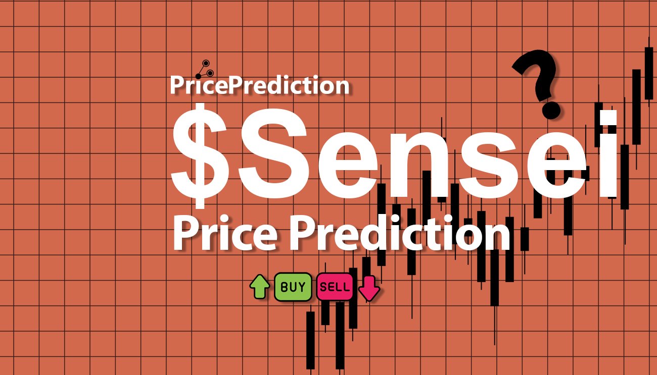Pronostico Precio Sensei Shib ($Sensei) 2025, 2030 | Cotizacion Sensei Shib