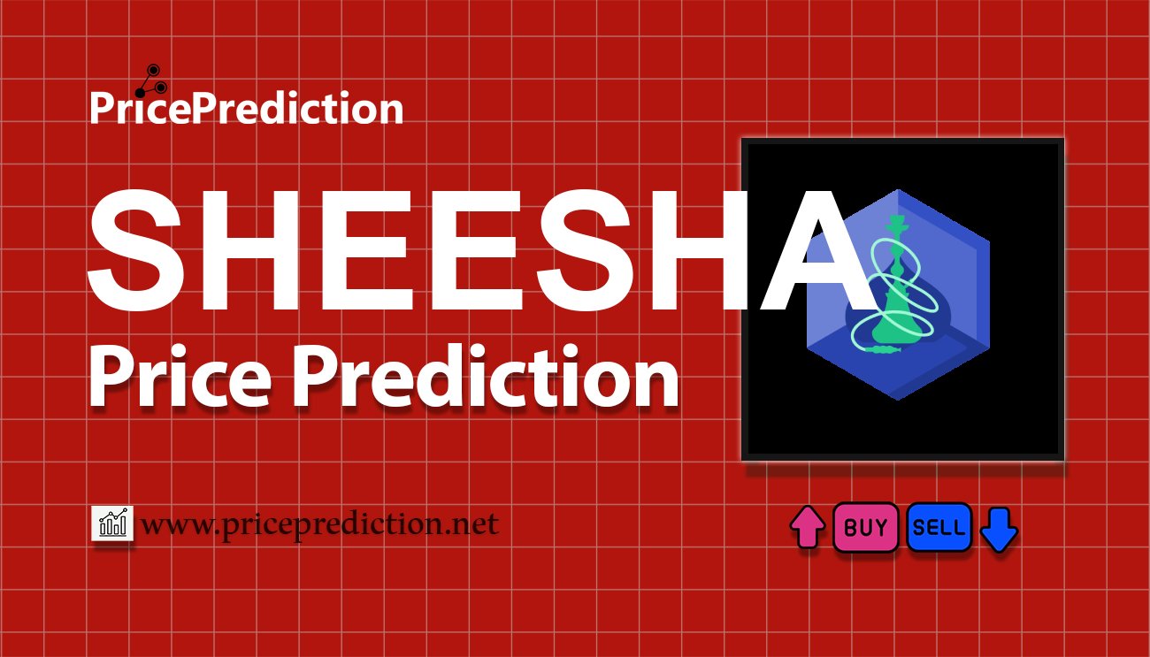 Sheesha Finance [ERC20] Koers Verwachting 2025, 2030 | SHEESHA Koers Verwachting