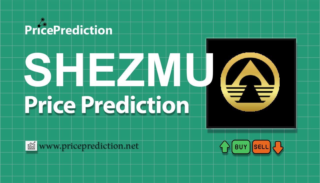 Shezmu Price Prediction 2025, 2030 | SHEZMU Price Forecast