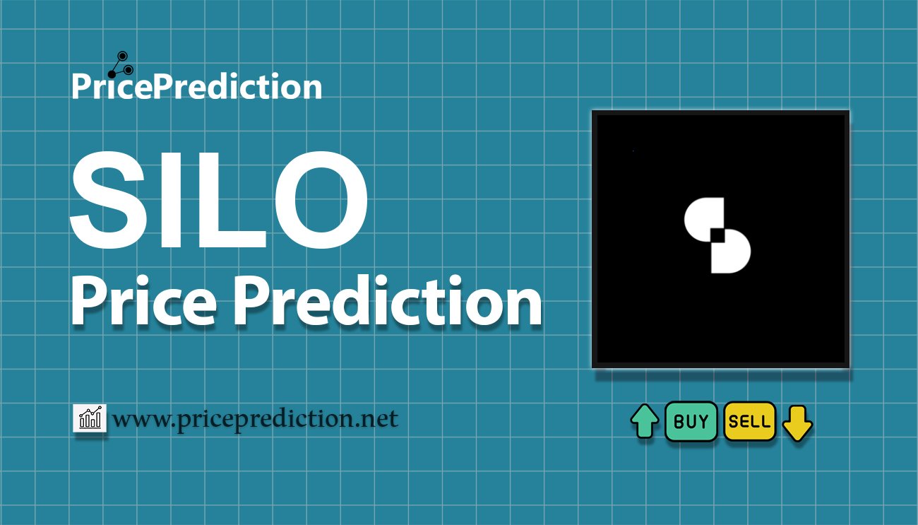 Silo Finance Fiyat Tahmini 2025, 2030 | SILO Fiyat Tahmini