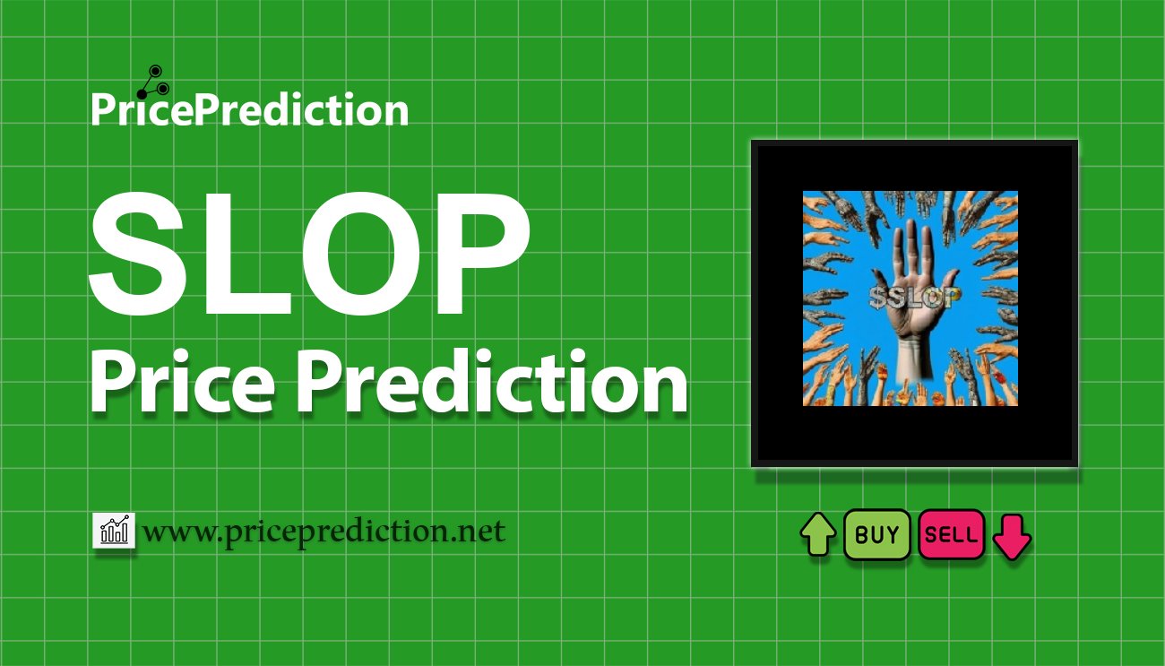 Slop Price Prediction 2025, 2030 | SLOP Price Forecast