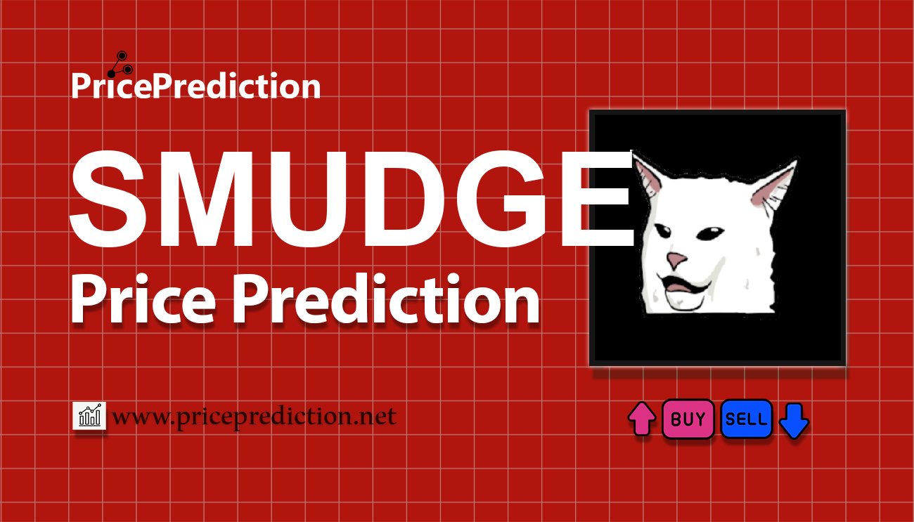 SMUDGE CAT Fiyat Tahmini 2025, 2030 | SMUDGE Fiyat Tahmini