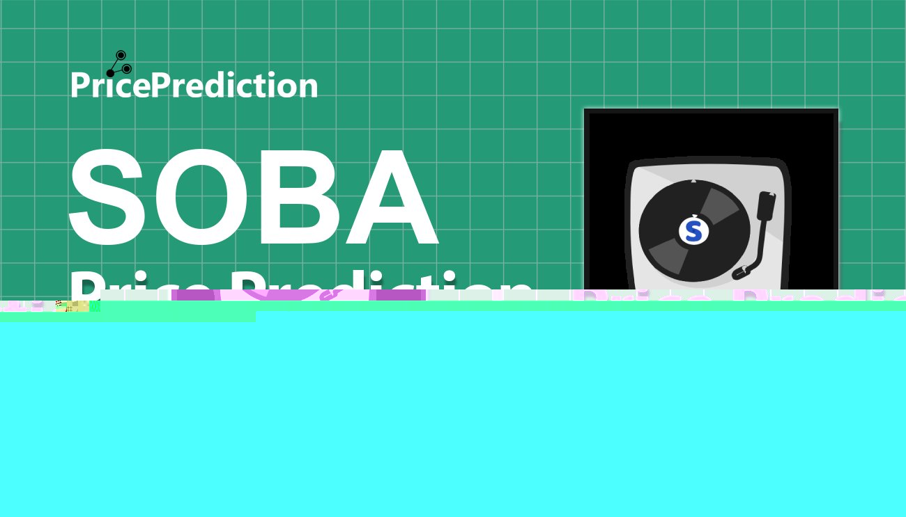 Sol Bastard Price Prediction 2025, 2030 | SOBA Price Forecast