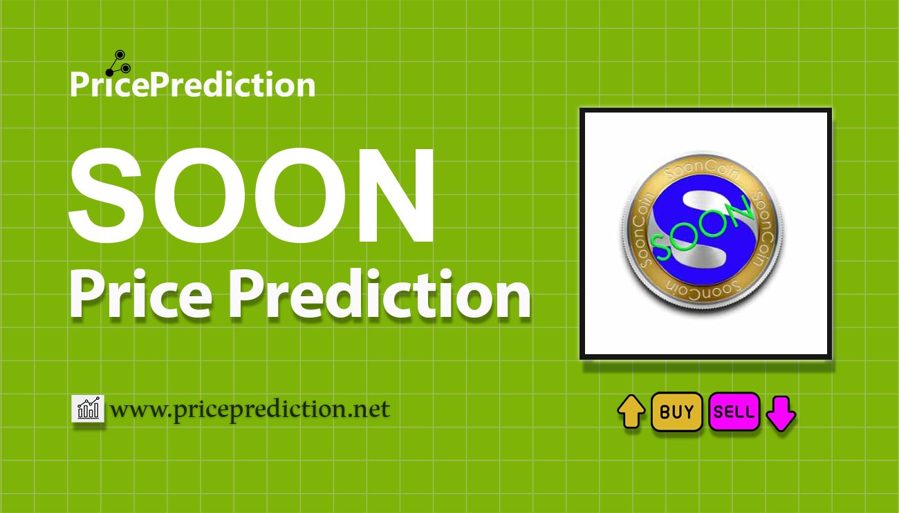 Soon Coin Price Prediction 2025, 2030 | SOON Price Forecast